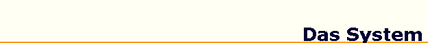 Das System